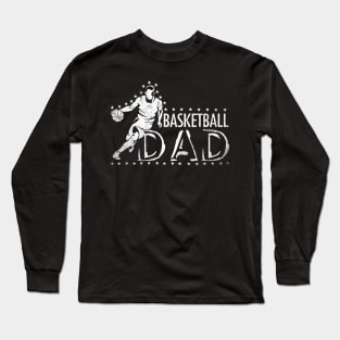 Mens Basketball Dad Fathers Day Coach Dad Basketball Player Daddys Gift Long Sleeve T-Shirt